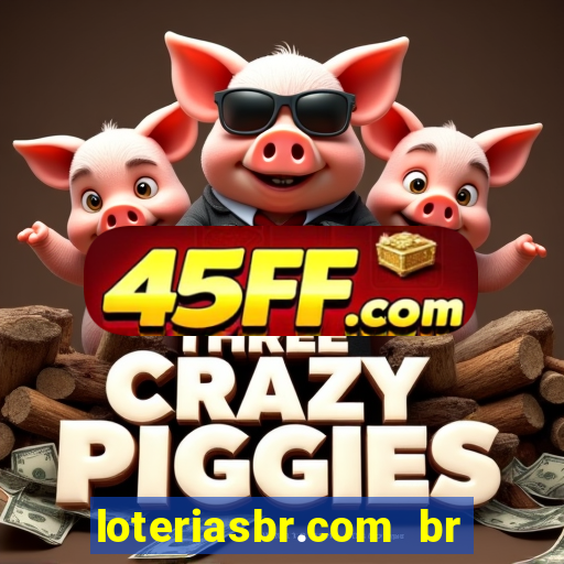 loteriasbr.com br site oficial